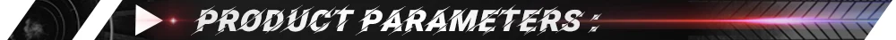 PRODUCT PARAMETERS 产品参数