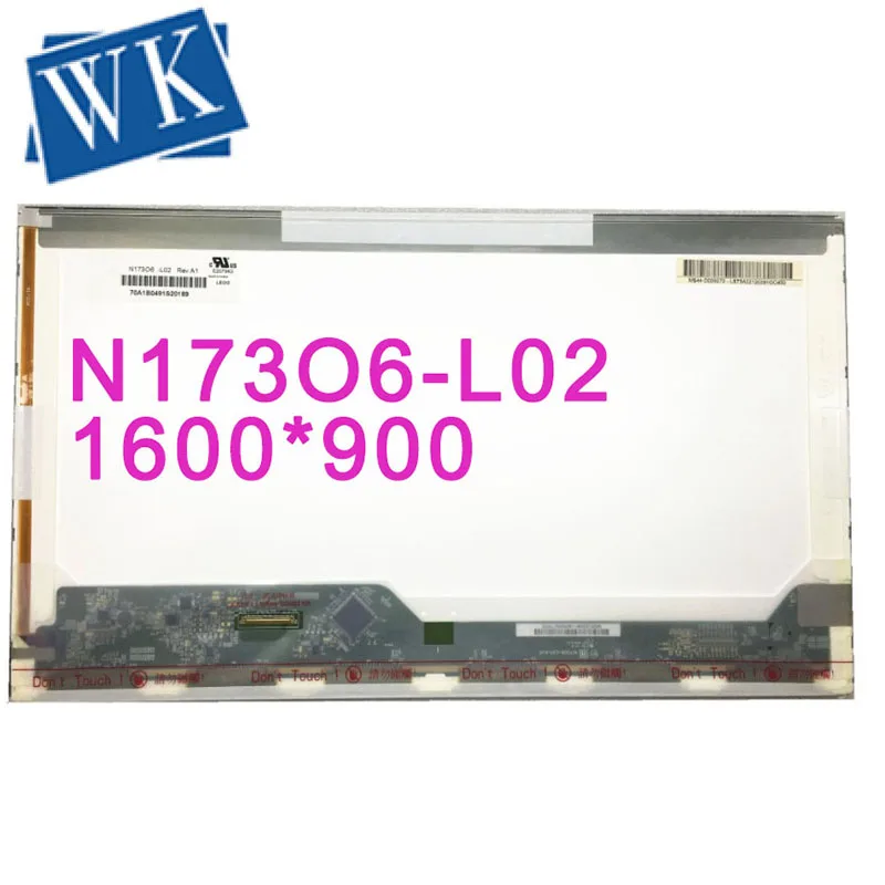 Панель ЖК-экрана для ноутбука 17 3 дюйма LTN173KT01 N173O6-L02 B173RW01 LP173WD1 TLA1 WXGA 1600x900 |