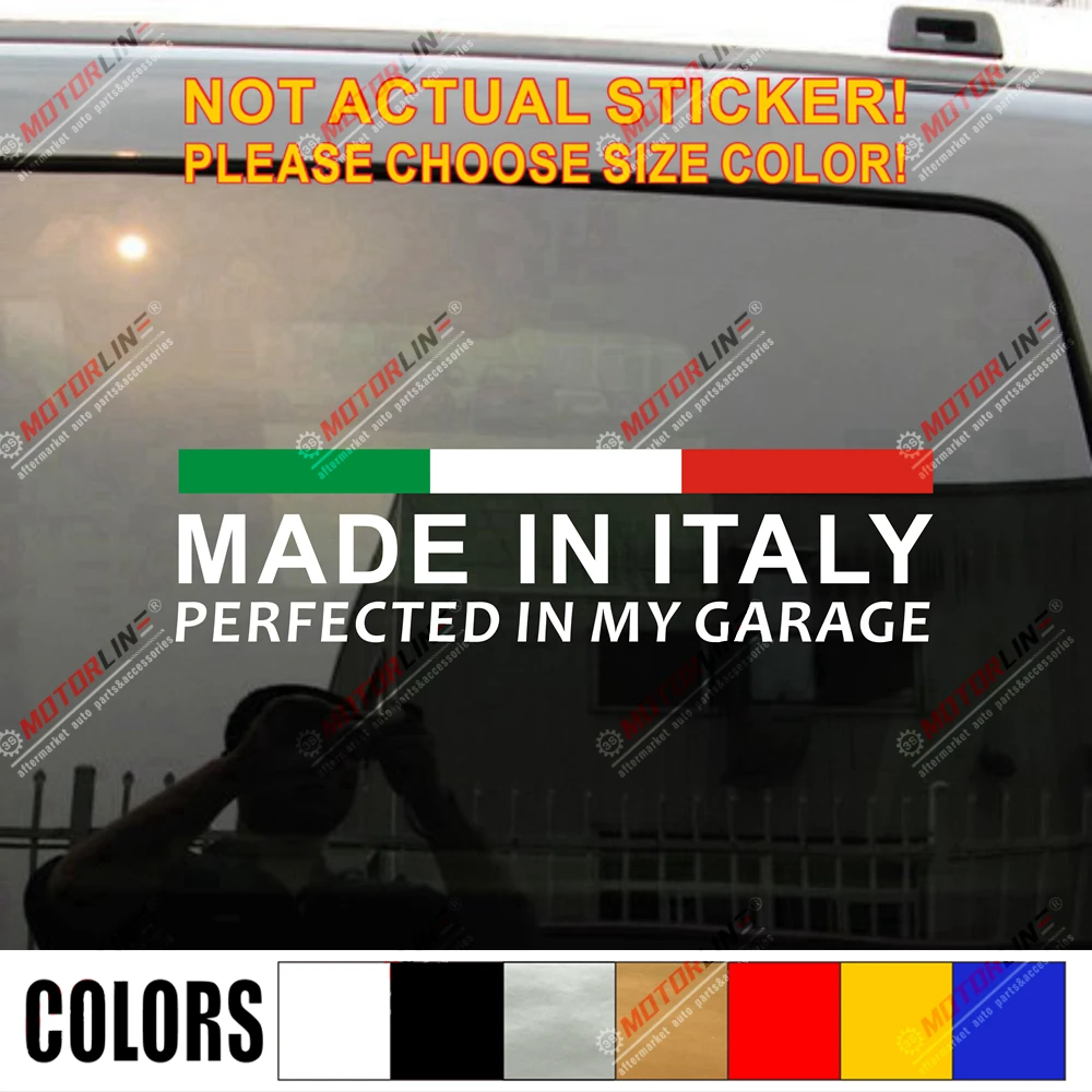 Made In Italy Perfected In My Garage Decal Sticker Italian For Fiat
