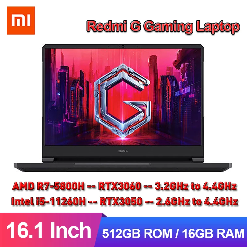 Игровые ноутбуки Xiaomi Redmi G AMD R7-5800H / Intel Core i5-11260H RTX3060/RTX3050 16 1 дюйма ГБ 512 Wi-Fi 6 дюймов