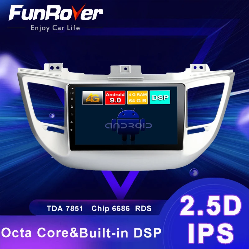 Funrover 8 core 4G + 64G Android 9 0 автомобильный dvd для Hyundai Tucson/ ix35 2016 2017 с восьмиядерным Радио