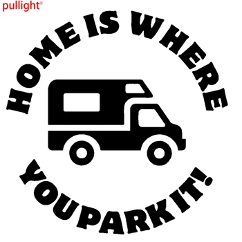 HOME IS WHERE YOU PARK IT Vinyl Sticker Ideal for Campervan Motorhome Window