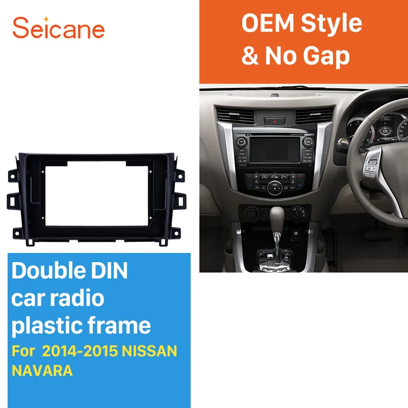 Seicane Авто Радио Рамка 10,1 дюймов 2Din покрытие для стереосистемы крепление для NISSAN NAVARA- аудио тире отделка панель комплект