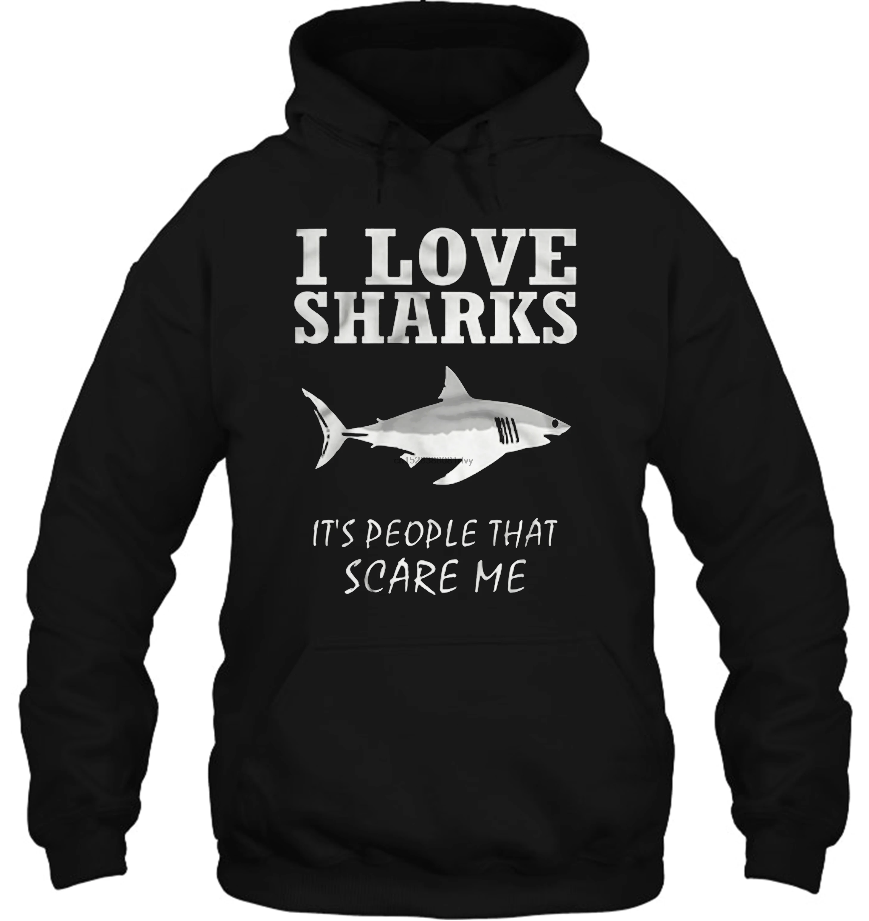 Мужская толстовка с капюшоном I Love Sharks It s люди, которые пугают меня, женская уличная одежда