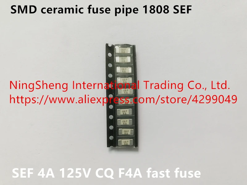 Оригинальный новый 100% импортный 1808 SMD керамический предохранитель SEF 4A 125V CQ F4A