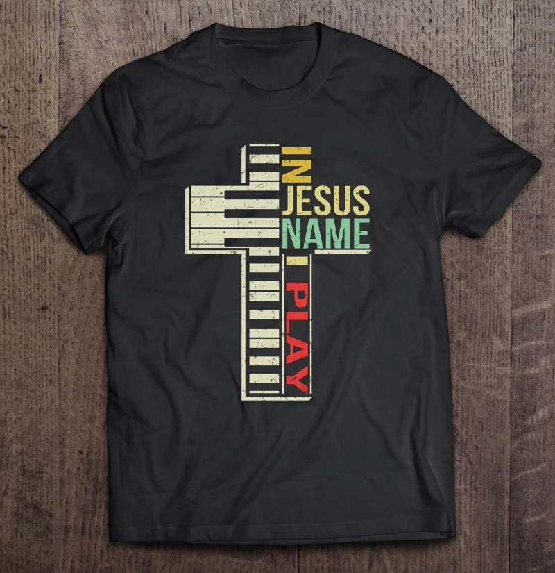 

In Jesus Name I Play Piano Cross Version Tshirts