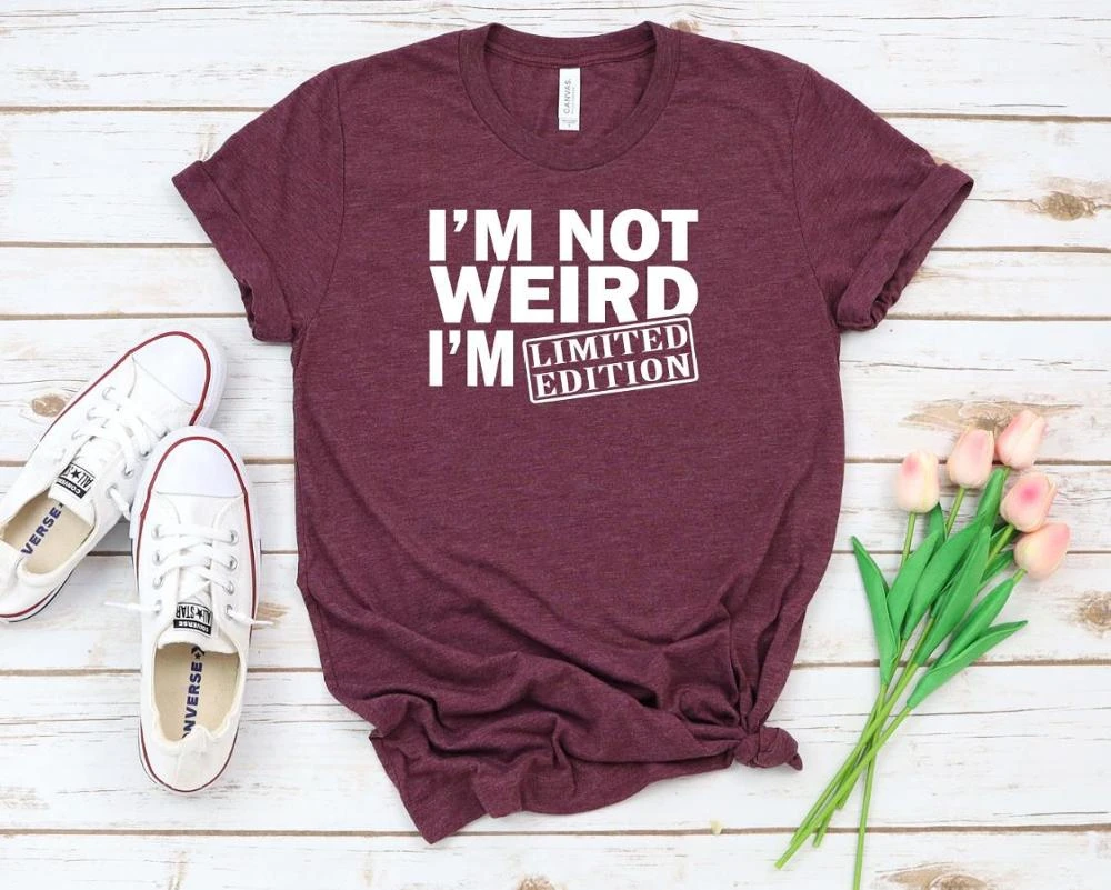 I'm Not Weird I'm Limited Edition Funny T-Shirt 