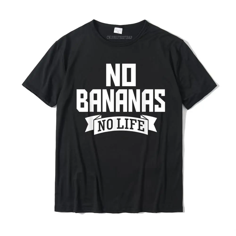 Brand New Men Tops T Shirt Casual Fitness Tight T Shirts 100% Cotton Short Sleeve Casual Tshirts O-Neck Wholesale No Bananas No Life T-Shirt - Funny Fruit Lover Vegan Tee__MZ23107 black