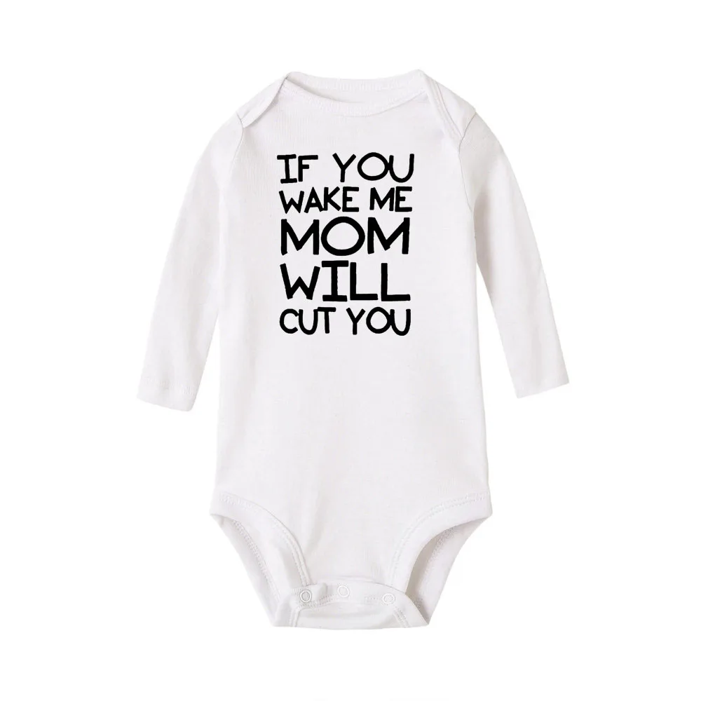 If You Wake Me Mom Will Cut You Baby; боди для мальчиков и девочек; комбинезоны с длинными рукавами для малышей; зимний комбинезон; Ropa; хлопковый комбинезон