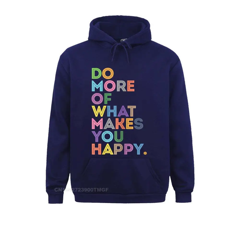  Mens Long Sleeve Womens Do More Of What Makes You Happy Motivational Quotes Graphic T-Shirt__21214 Sweatshirts Camisa Hoodies Cheap Clothes Womens Do More Of What Makes You Happy Motivational Quotes Graphic T-Shirt__21214navy