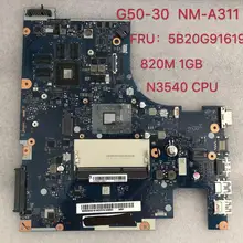 NM-A311 mainboard for Lenovo G50-30 laptop motherboard 820M GPU N3540 1GB teste OK