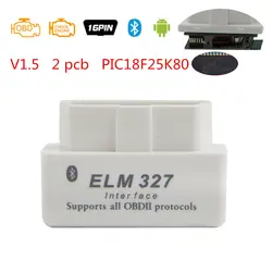 ELM 327 v1.5 для чипа Android PIC18F25K80 Bluetooth 2,0 OBD2 автомобильный диагностический инструмент Мини ELM 327 V1.5 OBD сканер Код ошибки считыватель