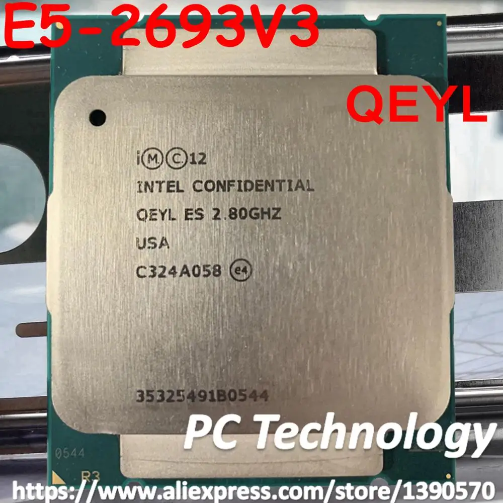

E5-2693V3 Original Intel Xeon ES Version QEYL E5 2693V3 2.80GHZ 12-Core 30M E5-2693 V3 FCLGA2011-3 160W E5 2693 V3