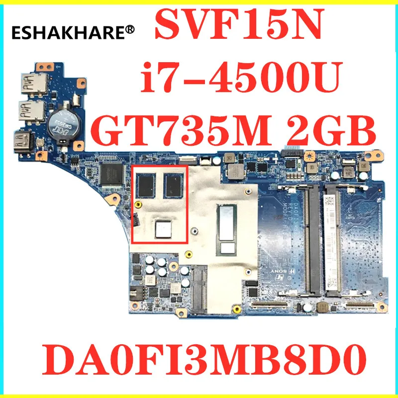 DA0FI3MB8D0 для SONY SVF15N материнская плата ноутбука на борту i7 4500U GT735M 2 Гб DDR3L N14M LP S A1