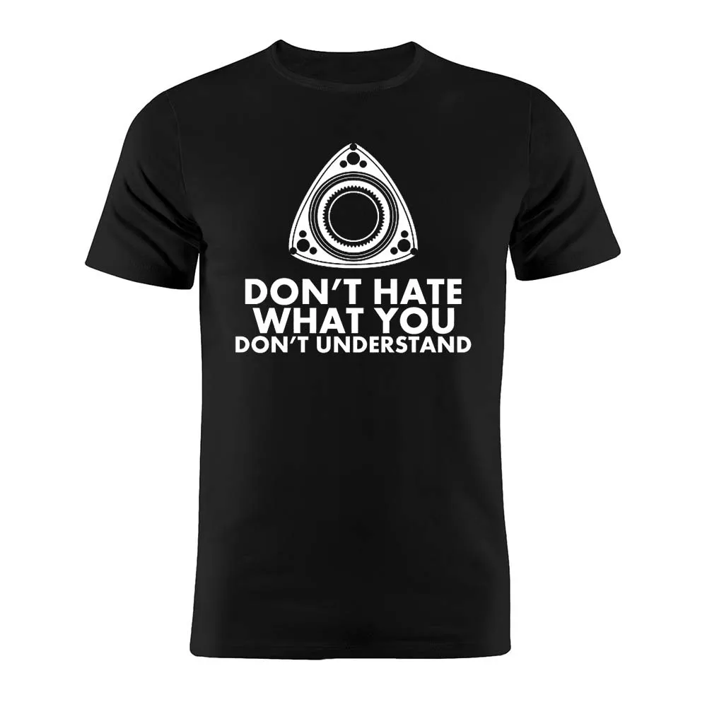 

100% Cotton Unisex T Shirt Mazda Rotary Engine Don't Hate What You Don't Understand Minimalist Artwork Gift Tee