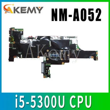 

Akemy NM-A052 Motherboard For Lenovo Thinkpad T440S NM-A052 Laotop Mainboard with i5-5300U CPU