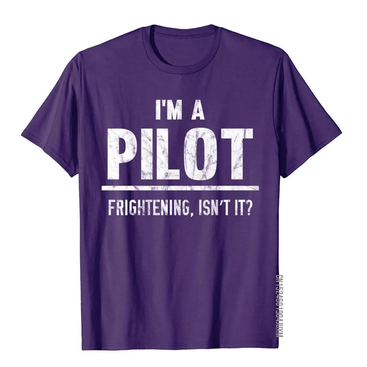 I'm A Pilot Frightening Isn't It T-Shirt Distressed__97A1529purple