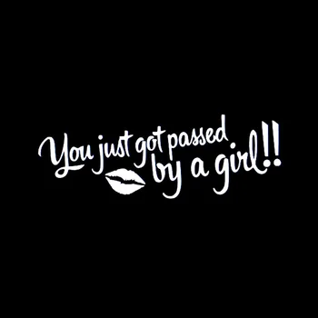 

17CM*5.9CM Fun YOU JUST GOT PASSED BY A GIRL Vinyl Car Sticker Unique Decal Black/White Exterior Accessories for Jeep Wrangler