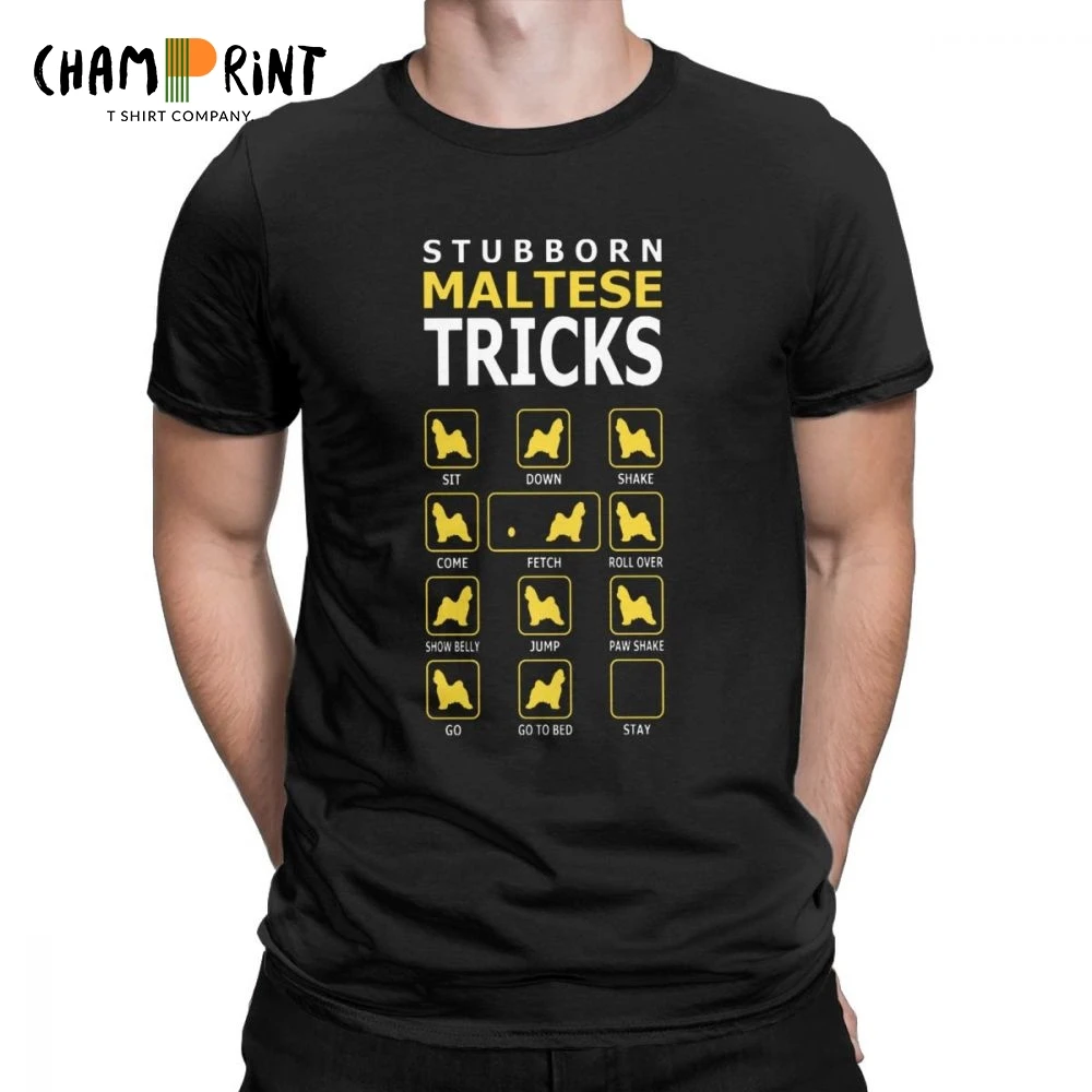 Stubborn Maltese Dog Tricks Funny T-Shirt Men Short Sleeve Tees O Neck Cotton Tops Gift T Shirt Plus Size |