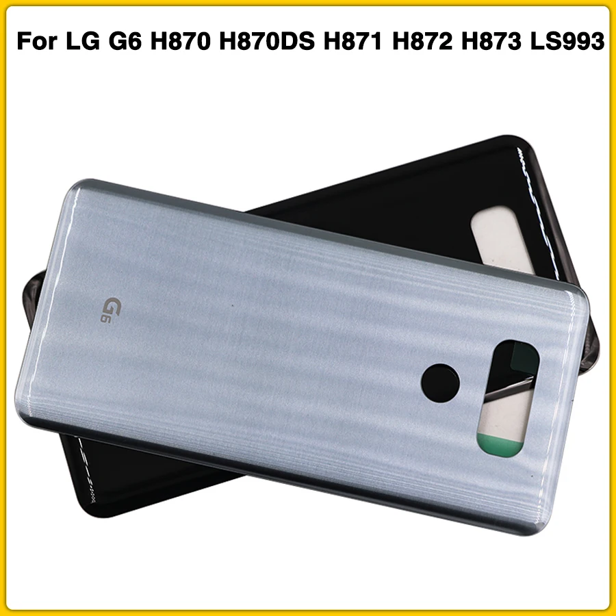 Новый G6 сзади Корпус чехол для LG H870 H870DS H871 H872 H873 LS993 US997 VS998 Батарея задняя крышка