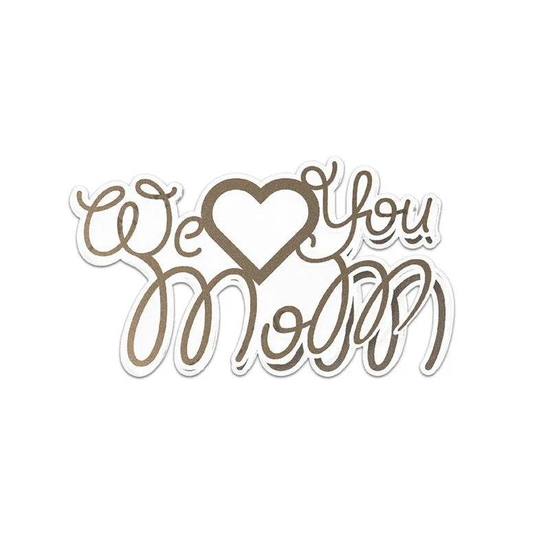

Naifumodo Letter We You Mom Metal Cutting Dies for Card Making Scrapbooking Dies Embossing Cuts Stencil Craft New 2019 Dies