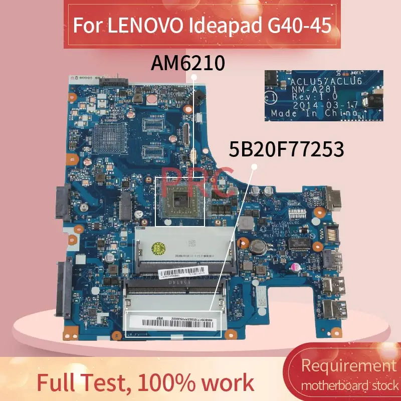 5B20F77253 для LENOVO Ideapad G40 45 A4 6210 материнская плата ноутбука NM A281 AM6210 DDR3|Материнские