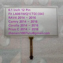 

6.1 Inch 12 Pins Touch Screen LA061WQ1TD04 For 2014~2017 Camry Corolla RAV4 Prius C Car Multimedia Player Navigation Radio