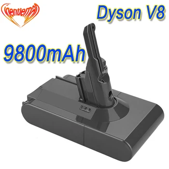 

New 9800mAh 21.6V Battery For Dyson V8 Battery for Dyson V8 Absolute /Fluffy/Animal/ Li-ion Vacuum Cleaner rechargeable Battery