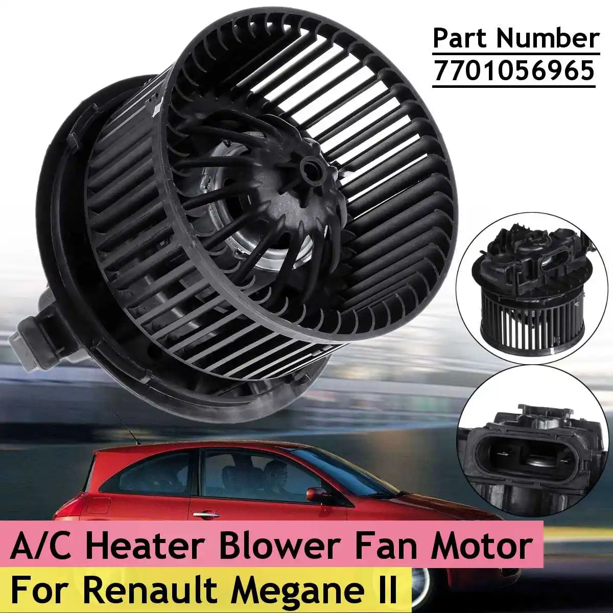 

2Pin Car A/C Heater Blower Fan Motor With Air Condition For Renault Megane Mk2 2 II #7701056965 Replacement Accessories