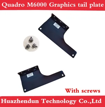 

Original tail plate Quadro M6000 graphics tail plate iron plate tail distribution screws 1pcs Free shipping