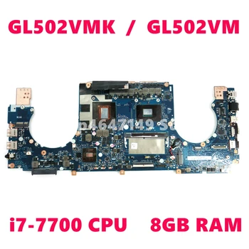 

ROG GL502VMK Motherboard REV2.1 I7-7700HQ CPU GTX1060 Mainboard For ASUS ROG GL502V GL502VM GL502VMK Laptop Motherboard Test OK
