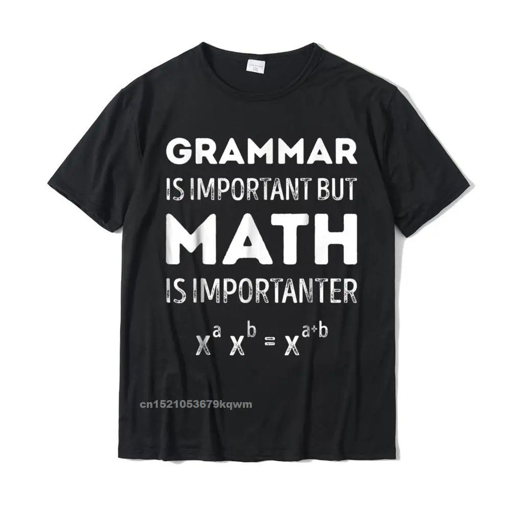 Customized Design Printed On Short Sleeve Summer/Autumn T Shirt 2021 New Round Collar Cotton Tops Shirt Men T-Shirt Grammar Is Important But Math Is Importanter T shirt Math__4145 black