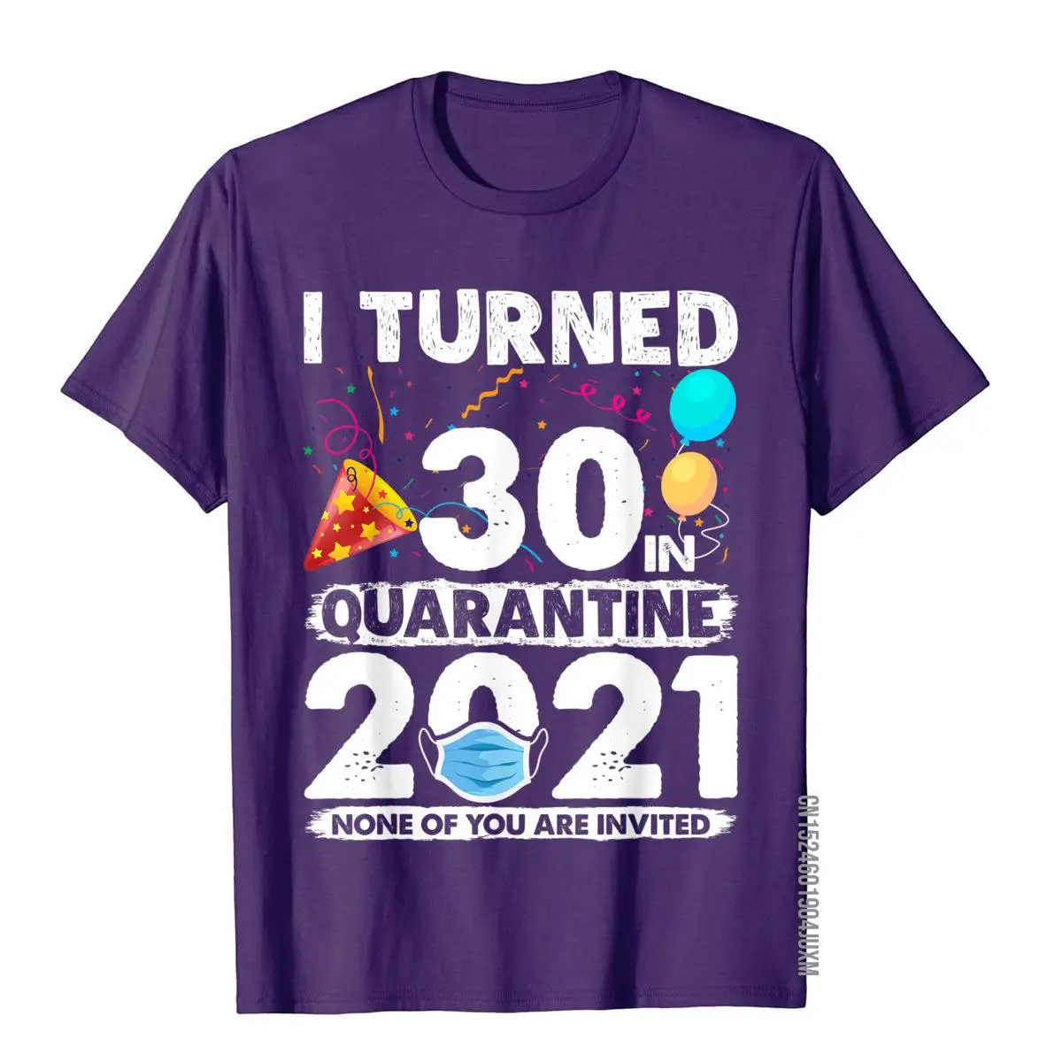 I Turned 30 In Quarantine 2021 Funny 30th Birthday Gift T-Shirt__97A217purple