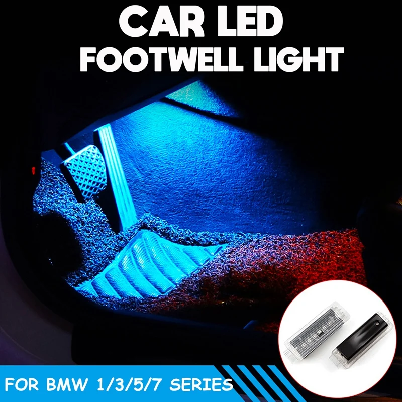 Car Interior Footwell Light LED Ambient Light Lamp For BMW 1/3/5/7