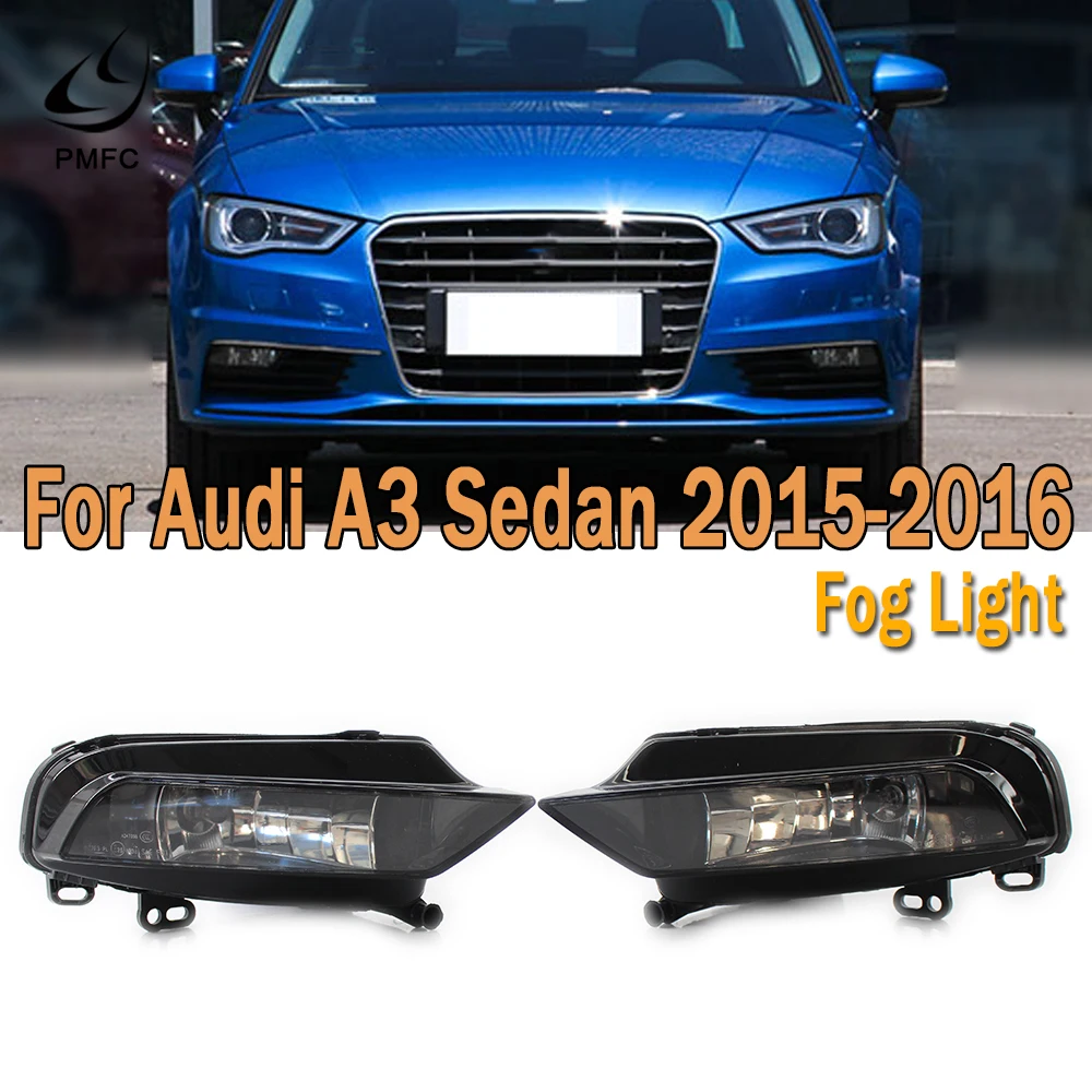 PMFC Left Right Fog Light Front Bumper Lamp Assembly Whit Halogen Bulds For Audi A3 Sedan 2015-2016 8V0941699B 8V0 941 700B | Автомобили и