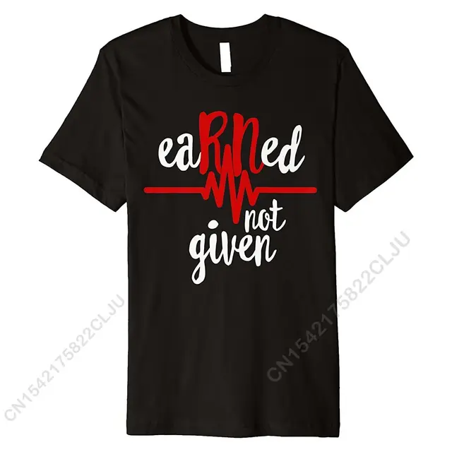 Earned Not Given RN Registered Nurse 