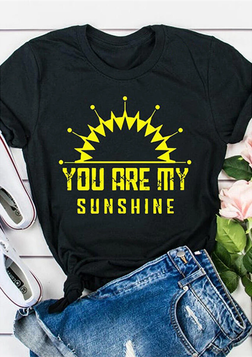 

Women T-shirt Summer Black Top You Are My Sunshine Printed Tops Tee Women Clothes Harajuku New Short Sleeve Tee Shirts
