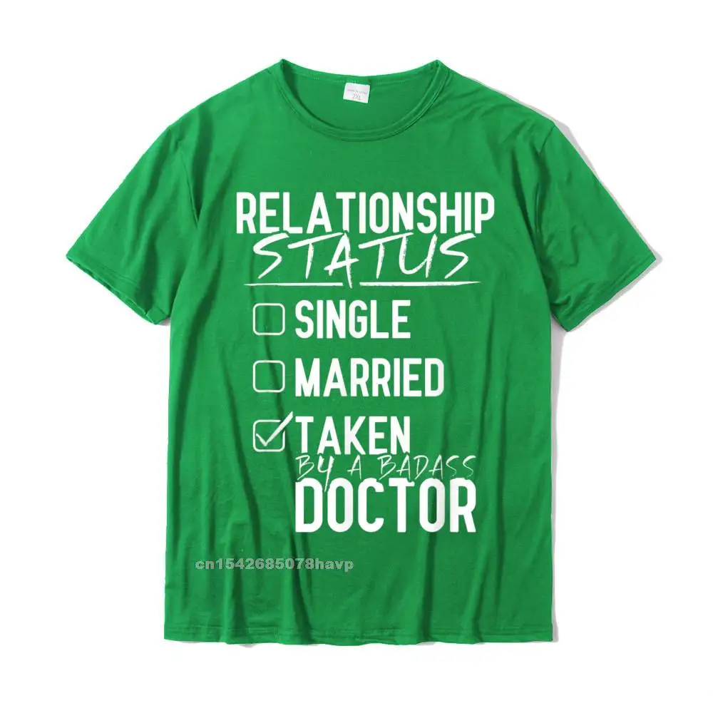 Normal Summer Summer/Autumn Pure Cotton O-Neck Men Tops Shirt Normal T-Shirt New Design Short Sleeve Top T-shirts Doctor Relationship Status - Funny Doctor Shirt Gift__2136. green