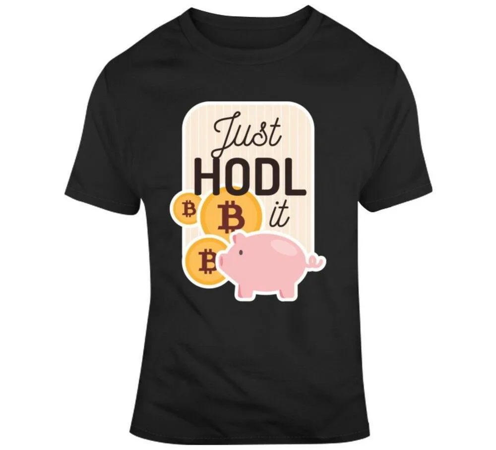 Just Hodl It Hold Bitcoin Cryptocurrency Funny Money T-shirt Vintage O Neck Tee Shirt |