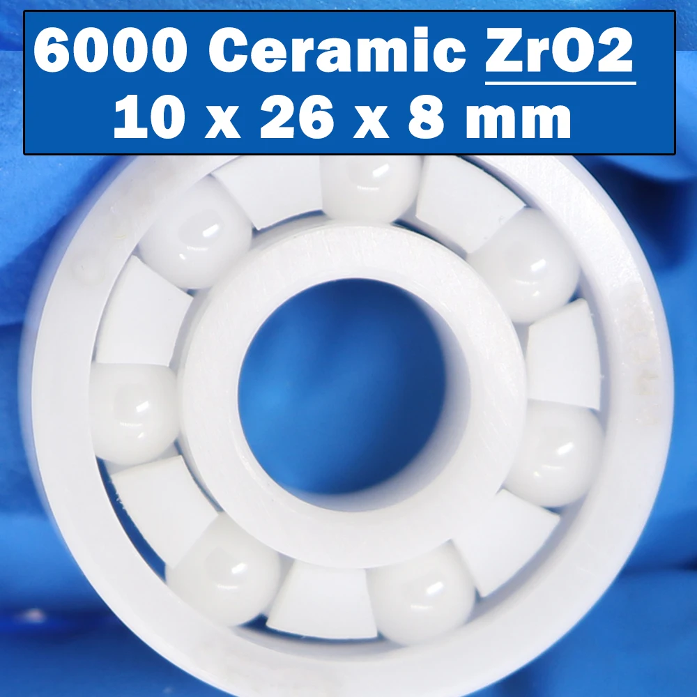

6000 Full Ceramic Bearing ( 1 PC ) 10*26*8 mm ZrO2 Material 6000CE All Zirconia Ceramic Ball Bearings