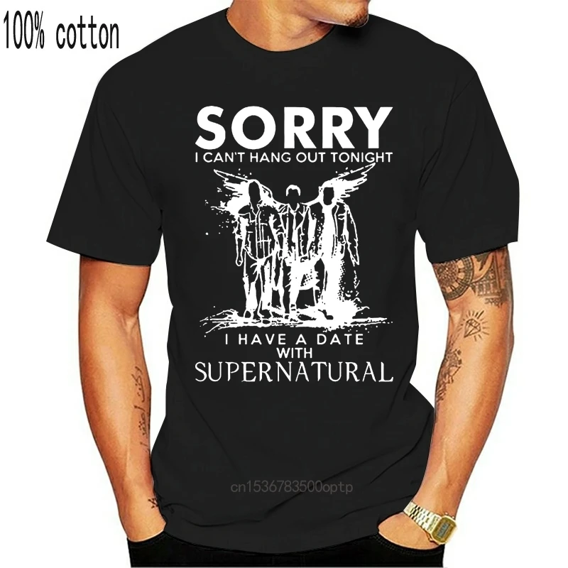 

Men T Shirt Sorry I Can't Hang Out Tonight I Have A Date With Supernatural Drawing Black Version Women t-shirt