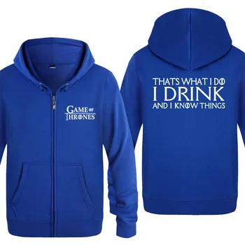 

Zipper Hoodies Men Game Of Thrones Thats What I Do-I Drink And I Know Things Lannister Fleece Long Sleeve Man Jacket Sweatshirt