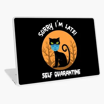 

Sorry Im Late Self Quarantine Halloween 2020 Funny laptop sticker skin for MacBook HP Acer Dell ASUS Lenovo