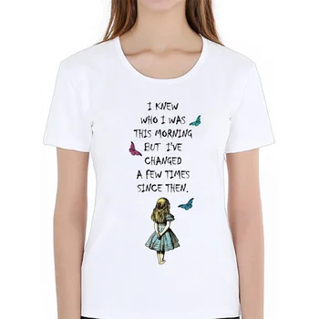 

Alice In Wonderland Quote T-Shirt Summer Fashion Women T-Shirt Cute Girl Casual Tops Hip Hop Style Cool Woman Tees