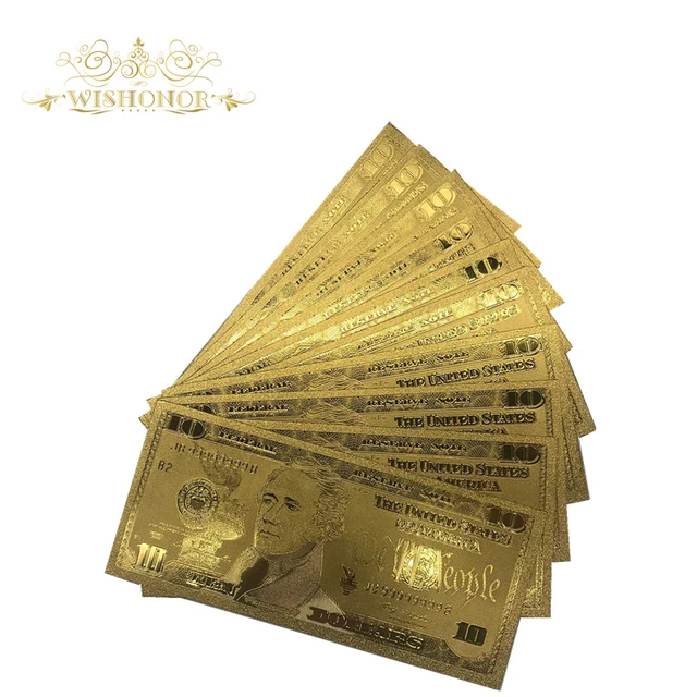 Hot Sale 24k Gold Banknote USD Golden Bills Plated Fake Money 10 Dollars  Collections Banknotes 10pcs Free Shipping - AliExpress