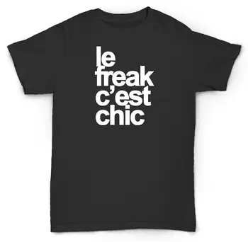 

LE FREAK C'EST CHIC T SHIRT DISCO FUNK SOUL FUNNY SALSO