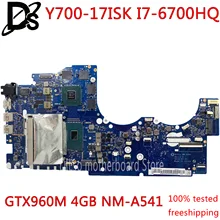 KEFU Y700-17ISK Motherboard For Lenovo Ideapad Y700-17ISK Y700-17 Laptop Motherboard NM-A541 I7-6700 GTX960M 4GB Tested original