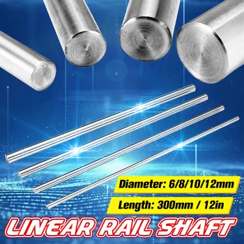 

300mm Length Linear Rail Shaft High Carbon Steel 3D Printer Parts Smooth Rod Steel Linear Rail Shaft 6/8/10/12mm Diameter
