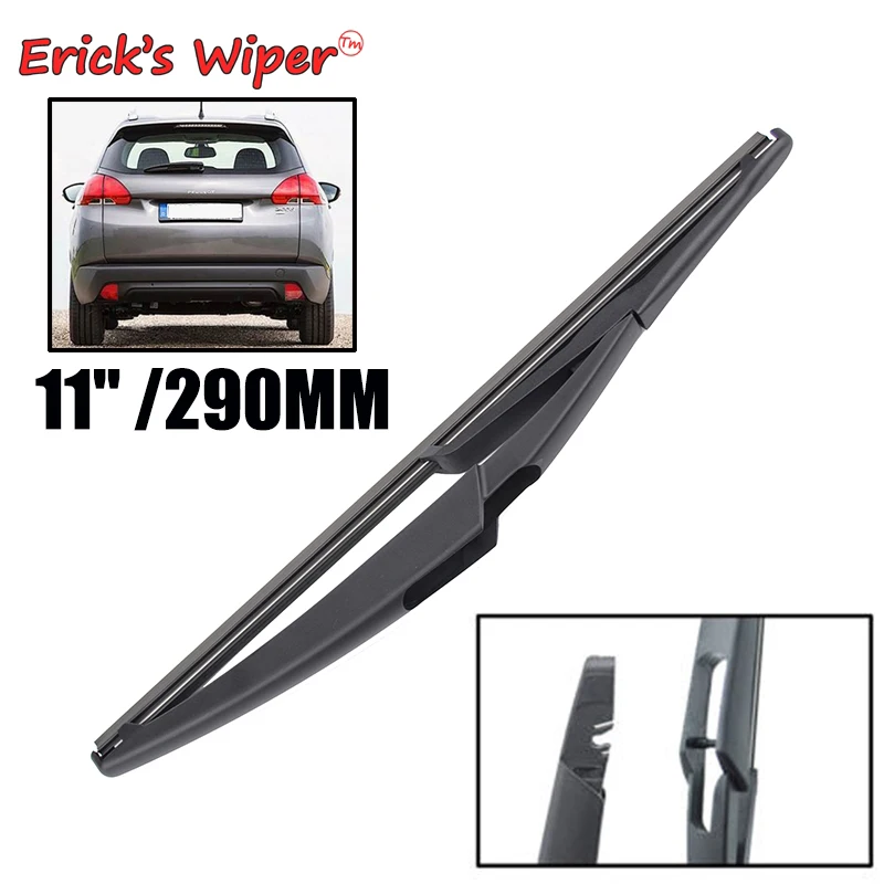 

Erick's Wiper 11" Rear Wiper Blade For Peugeot 2008 A94 2013 - 2018 Windshield Windscreen Clean Tailgate Window Car Rain Brush