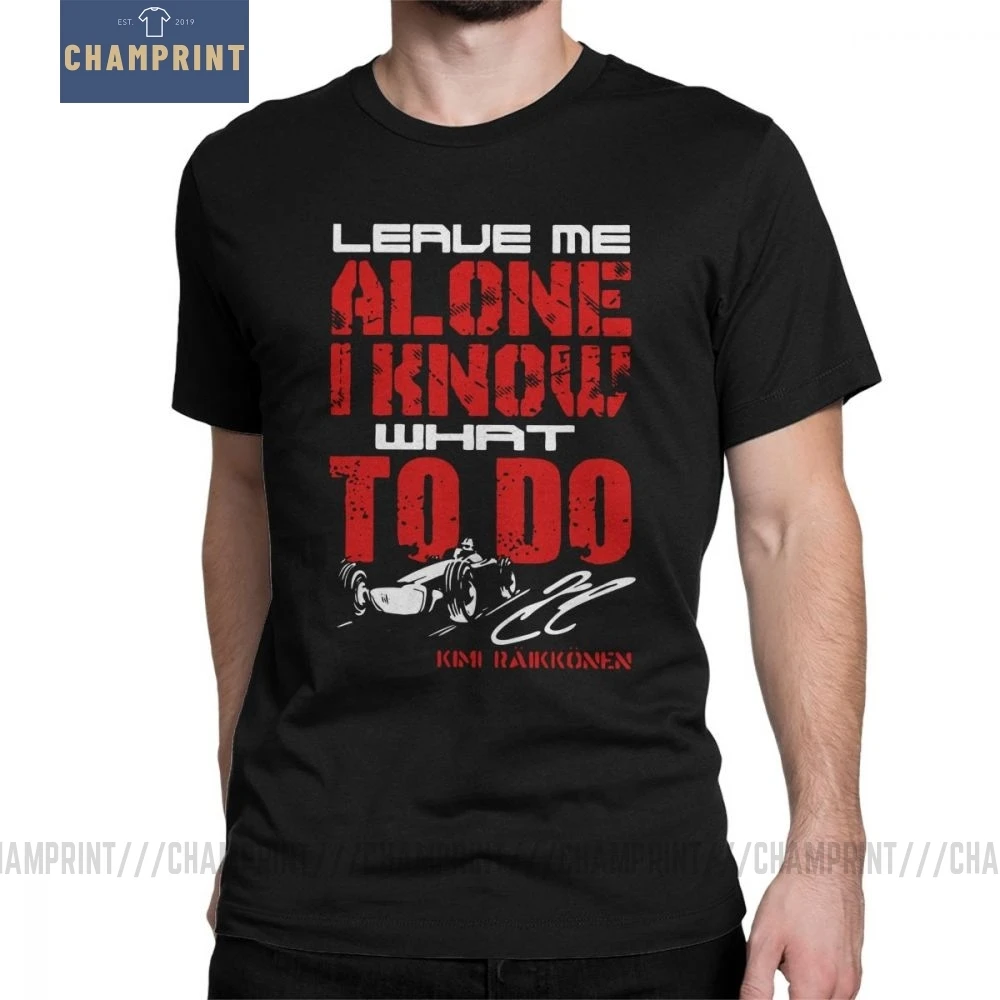 Men T Shirt Kimi Raikkonen T-Shirt Alone I Know Casual Short Sleeved Tees Racing Motor Car Clothing Pure Cotton Printing | Мужская